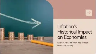 Historical Examples of Inflation's Impact on Economies