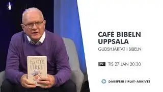 Gudshj&auml;rtat i Bibeln | Caf&eacute; Bibeln Uppsala 27/1 -2026 (trailer)