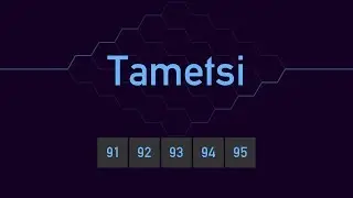 Tametsi - Commented Walkthrough 91 - 95