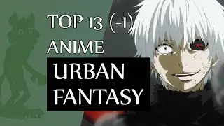 13 anime URBAN FANTASY