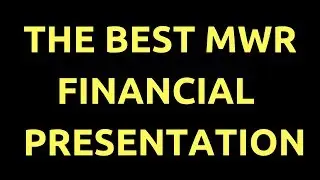 MWR Financial Presentation - Warning - it's pretty good
