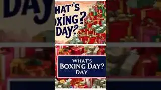 What Is Boxing Day? Meaning, History, and How It's Celebrated Around the World | #BoxingDay2024