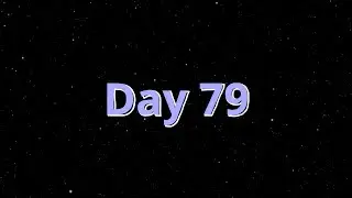 Day 79 Day out
