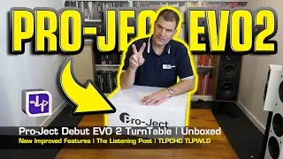 Pro-Ject Debut EVO 2 Turntable Unboxed | The Listening Post | TLPCHC TLPWLG