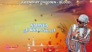KWENDI BY CHOOSEN - BLOOD (OFFICIAL LYRICS VIDEO)