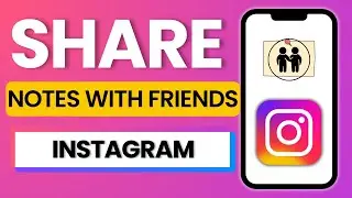 How To Share Instagram Notes With Close Friends 2025