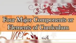 Elements/Components of Curriculum | Curriculum Development | B.Ed. 1.5 2.5 4 | M.Ed. | IER | M.Phil.