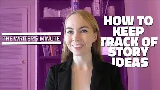 The Writer's Minute: How to keep track of ideas