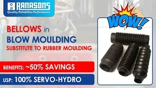Blow Moulding Machine : Ranasons - Bellows Blow Moulding Machine : Substitute to Rubber Moulding