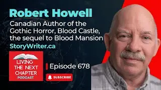 Robert Howell - Canadian Author of the Gothic Horror, Blood Castle, the sequel to Blood Mansion