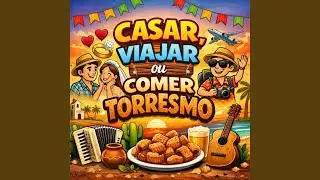 Casar, Viajar ou Comer Torresmo