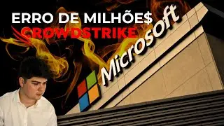 PANE CIBERN&Eacute;TICA GLOBAL? O QUE ACONTECEU? - Crowdstrike e Microsoft | Descomplicando