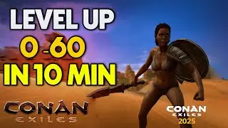 Level to 60 in 10 Minutes on Official Servers &ndash; Conan Exiles 2025 Fastest XP Trick