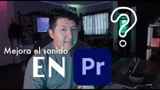 Mejora el sonido de tus videos S&Uacute;PERFACIL en Premiere PRO 2022 😱😱😱
