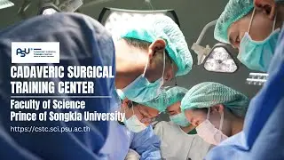 CADAVERIC SURGICALTRAINING CENTER, Prince of Songkla University
