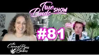 Canna Boss Babes CEO Ishqa Hillman | True Buds Show Podcast #81