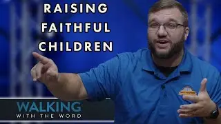 Raising Faithful Children