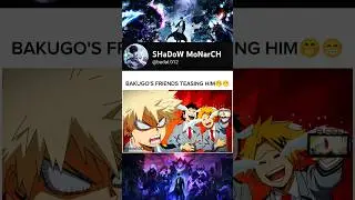BAKUGO'S FRIENDS TEASING HIM🤭😁 #mha #anime #myheroacademia #amv #shorts #bnha