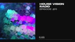 House Vision Radio EP#6 | MAJKS