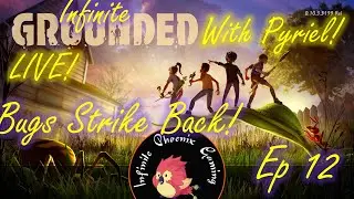 Infinite Grounded With Pyriel 🎵 EP 12 Bugs Strike Back!