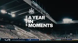 A Year in Moments | VT Markets x Newcastle United