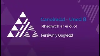 Canolradd Uned 8 - Gogledd Cymru