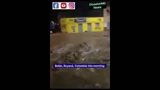 Massive Flooding Strikes Bel&eacute;n, Boyac&aacute;, Colombia | November 2025 Update #Bel&eacute;n #Boyac&aacute; #Colombia