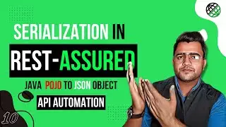 Serialization In Rest Assured | Rest Assured Tutorials 2024 | MyCodeWorks