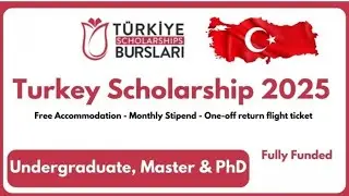 Turkey Scholarships 2025: Fully Funded Opportunities for International Students