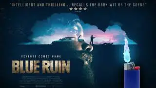 Flick your Bic #23 | Blue Ruin w/ The Other Nick