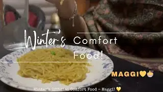 Winter Comfort Food  🍜☃️💛| Maggi in Cinematic shot. #wintervibes #comfortfood #maggi #cinematicvideo