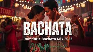 Bachata Nights &ndash; Sensual Latin Beats for Love and Relax