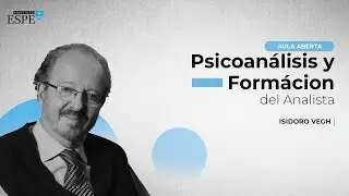 Isidoro Vegh - Psicoanálisis y la Formación del analista (Legendado)
