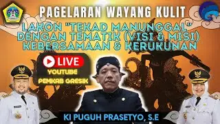 LIVE : Pagelaran Wayang Kulit Bersama Ki Puguh Prasetyo di Halaman Kantor Bupati Gresik