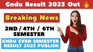 Gndu Result 2023 Out 🔥 2nd / 4th / 6th Semester || Gndu Result News Today || Gndu Latest Update