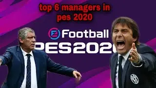 Top 6 Managers in pes 2020