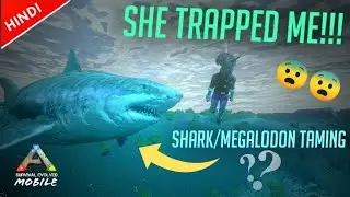 Ark mobile : Shark/Megalodon taming 🦈 | With trap (or trapped 😅) | Underwater exploring |