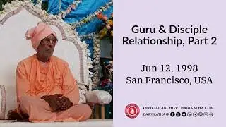 Guru & Disciple Relationship, Part 2