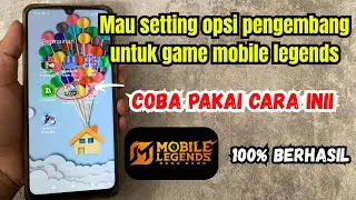 Settingan Opsi Pengembang Untuk Game Mobile Legend