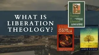 What is Liberation Theology?  / Readings in Modern Theology