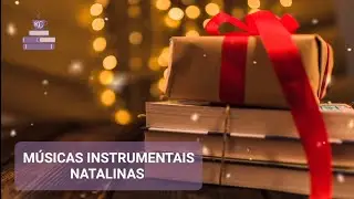 MÚSICAS INSTRUMENTAIS DE NATAL - Som Ambiente Para Ler e Relaxar Em Clima Natalino