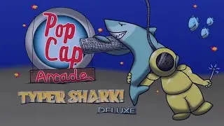 PopCap Arcade | Typer Shark! Deluxe