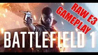 Battlefield 1 Gameplay Multiplayer 64vs64 (E3 Raw Footage)