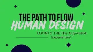 The Path of Flow Human Design