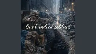 One hundred soldiers