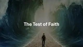 The Test of Faith