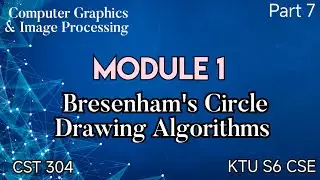 Bresenham's Circle Drawing  Algorithm|CGIP|Module1||CST 304|KTU S6 CSE|Part 7|#ktu #2019 scheme #cse