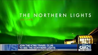 Join the KTBS 3 Travel Club and experience the Northern Lights in Iceland