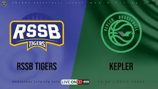 RSSB TIGERS vs KEPLER | Rwanda Division One Basketball - 11th Feb @ Petit Stade