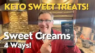 Keto Sweet Creams - 4 Ways!